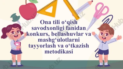ona tili o‘qish savodxonligi fanidankonkurs, bellashuvlar va mashg‘ulotlarni tayyorlash va o‘tkazish metodikasi — PPTX