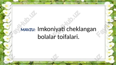 imkoniyati cheklangan bolalar toifalari — PPTX