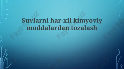 suvlarnihar-xilkimyoviymoddalardantozalash — PPTX