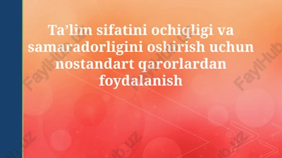 ta'lim sifatini oshirishda nostandart yechimlar — PPTX