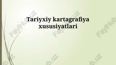 tariyxiy kartagrafiya xususiyatlari — PPTX