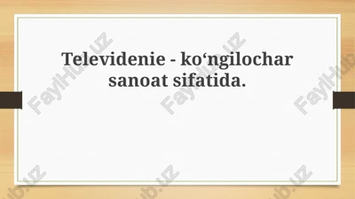 televideniyening tarixi va rivojlanishi — PPTX