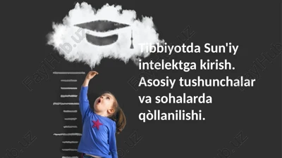 sun'iy intellektning tibbiyotdagi qo'llanilishi — PPTX