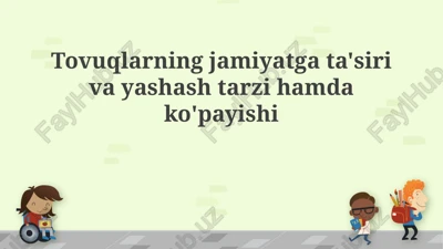 tovuqlarning jamiyatga ta'siri va yashash tarzi — PPTX