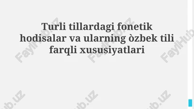 fonetik hodisalar va ularning òzbek tili farqli xususiyatlari — PPTX