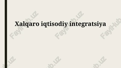 xalqaro iqtisodiy integratsiya — PPTX