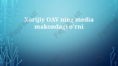 xorijiy oavning mediamakondagi o'rni — PPTX