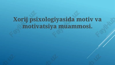 xorijiy psixologiyada motivatsiya nazariyalari — PPTX
