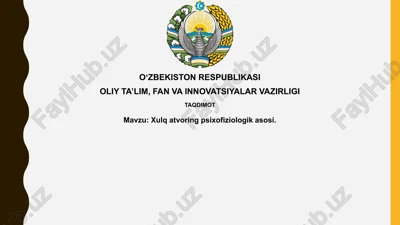 xulqatvoring psixofiziologik asosi — PPTX