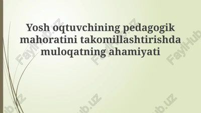 muloqotning pedagogik mahorati — PPTX