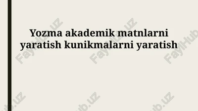 akademik matn yaratish kunikmalari — PPTX