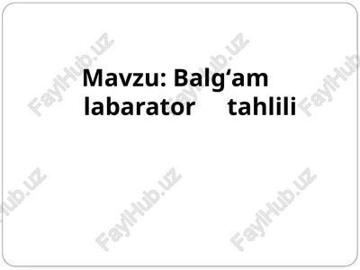 balgʻam-laborator tahlili — PPTX