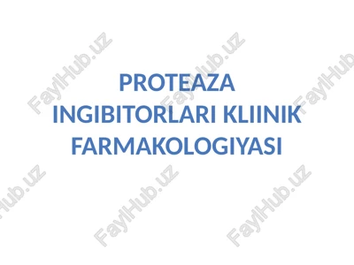 proteaza ingibitorlari kliinik farmakologiyasi — PPTX