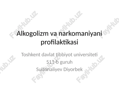 alkogolizm va narkomaniyani profilaktikasi — PPTX