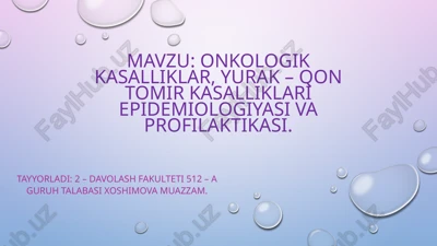 onkologik va yurak-qontomir kasalliklari epidemiologiyasi va profilaktikasi — PPTX