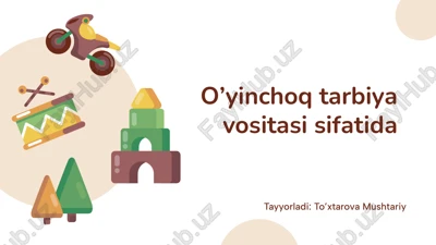 o’yinchoq tarbiya vositas — PPTX