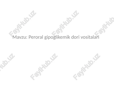 peroral gipoglikemik dorilar — PPTX