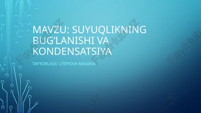 suyuqlikningbugʻlanishiva kondensatsiya — PPTX