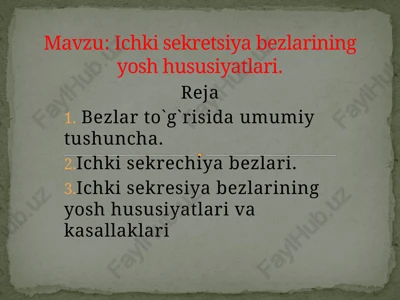 ichkisekretsiya bezlarining yosh hususiyatlari — PPTX