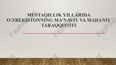 mustaqillik yillarida o‘zbekistonning ma’naviy va madaniy taraqqiyoti — PPTX