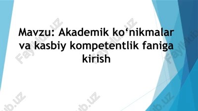 akademik ko‘nikmalar va kasbiy kompetentlik faniga kirish — PPTX