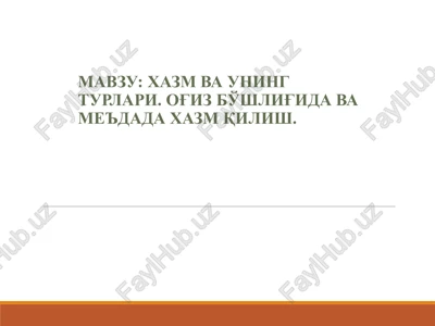 xazm va uning turlari — PPT
