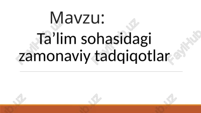 ta'lim sohasidagi zamonaviy tadqiqotlar — PPTX