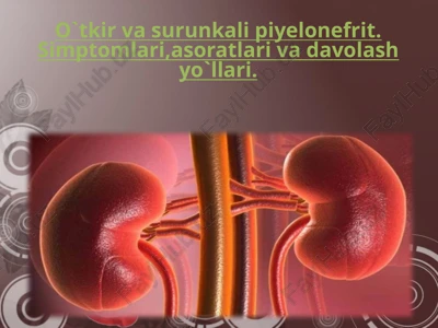 o`tkir va surun kali pielonefrit — PPTX
