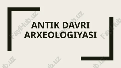 antik davri arxeologiyasi — PPTX