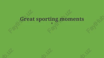 great sporting moments — PPTX