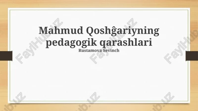 mahmud qoshĝariyning pedagogik qarashlari — PPTX