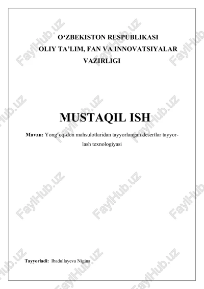 yongʻoq-don mahsulotlaridan tayyorlangan desertlar tayyorlash texnologiyasi — DOCX