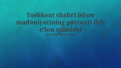 toshkent – islom madaniyati poytaxti — PPTX