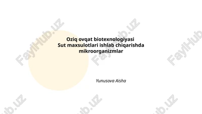 sut maxsulotlari ishlab chiqarishda mikroorganizmlar — PPTX