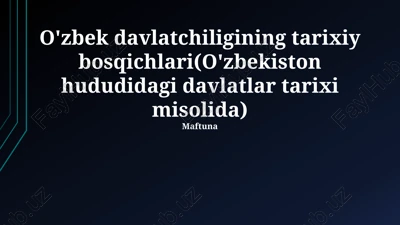 o'zbek davlatchiligining tarixiy bosqichlari(o'zbekiston hududidagi davlatlar tarixi misolida) — PPTX