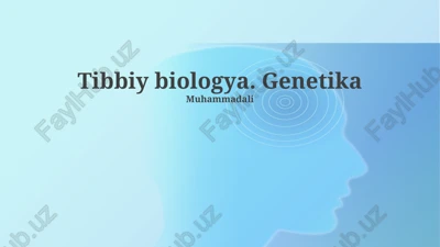 tibbiy biologya. genetika — PPTX