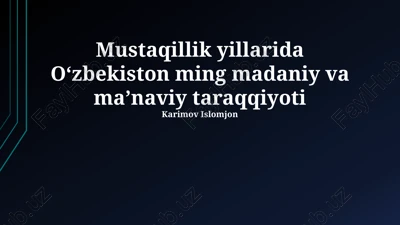 mustaqillik yillarida oʻzbekistonning madaniy yuksalishi — PPTX