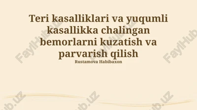 teri kasalliklari va yuqumli kasallikka chalingan bemorlarni kuzatish va parvarish qilish — PPTX