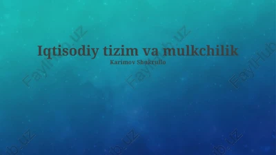 iqtisodiy tizim va mulkchilik — PPTX