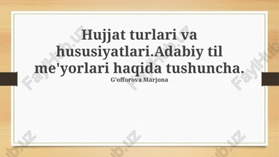 hujjat turlari va hususiyatlari — PPTX