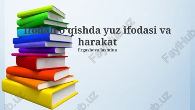 mimika va harakatning ifodali o'qishdagi roli — PPTX