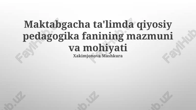 maktabgacha ta'limda qiyosiy pedagogika fanining mazmuni va mohiyati — PPTX