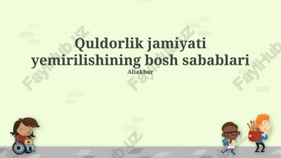 quldorlik jamiyati yemirilishining bosh sabablari — PPTX