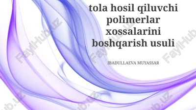 plyonka hosil qiluvchi polimerlarning xossalarini nazorat qilish usuli — PPTX
