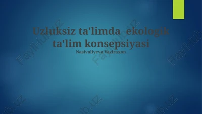 ekologik ta'limda ekologik ta'lim konsepsiyasi — PPTX