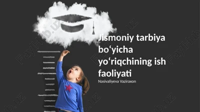 jismoniy tarbiya bo‘yicha yo‘riqchining ish faoliyati — PPTX