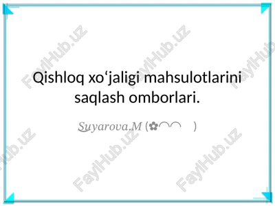 qishloq xo'jaligi mahsulotlarini saqlash omborlari — PPTX