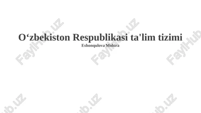 o‘zbekiston respublikasi ta'lim tizimi — PPTX