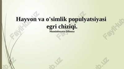 hayvonlar va o'simliklar populyatsiyasi egri chizig'i — PPTX