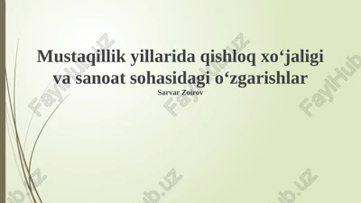 mustaqillik yillarida qishloq xo'jaligidagi o'zgarishlar — PPTX